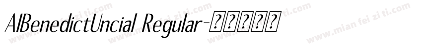 AIBenedictUncial Regular字体转换